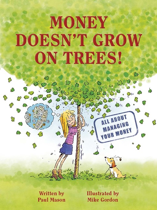 Title details for Money Doesn't Grow on Trees by Paul Mason - Available